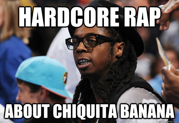 Hardcore Rap About Chiquita Banana  - Hardcore Rap About Chiquita Banana   Illogical Lil Wayne