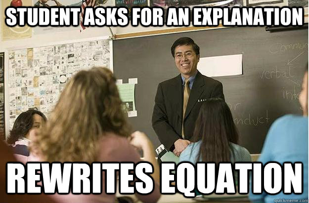 Student asks for an explanation rewrites equation - Student asks for an explanation rewrites equation  Poor English Asian Professor