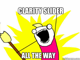 Clarity Slider ALL THE WAY  All The Things