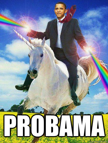 probama - probama  Obama rainbow unicorn