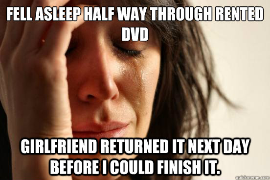 Fell asleep half way through rented DVD Girlfriend returned it next day before I could finish it.  First World Problems