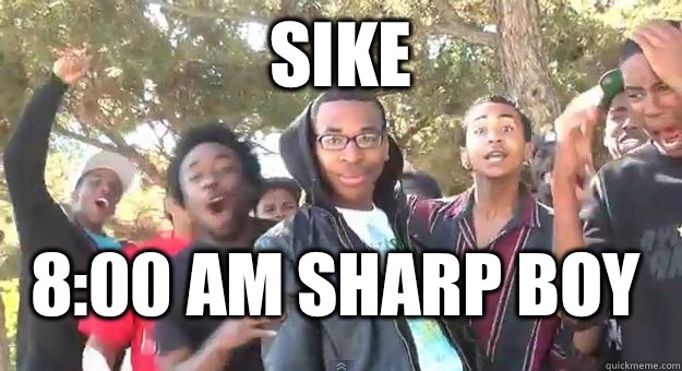 SIKE 8:00 Am SHARP BOY  Supa Hot Fire