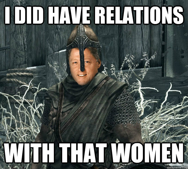 I did Have relations with that women - I did Have relations with that women  Adventurous Bill