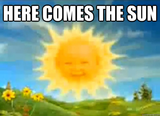 here comes the sun   Teletubbies