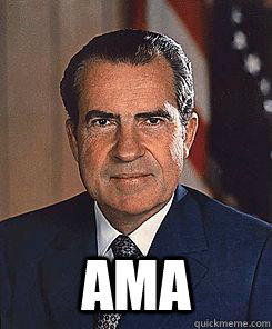  AMA -  AMA  Scumbag Nixon