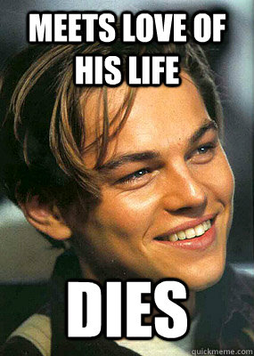 Meets love of his life dies  Bad Luck Leonardo Dicaprio