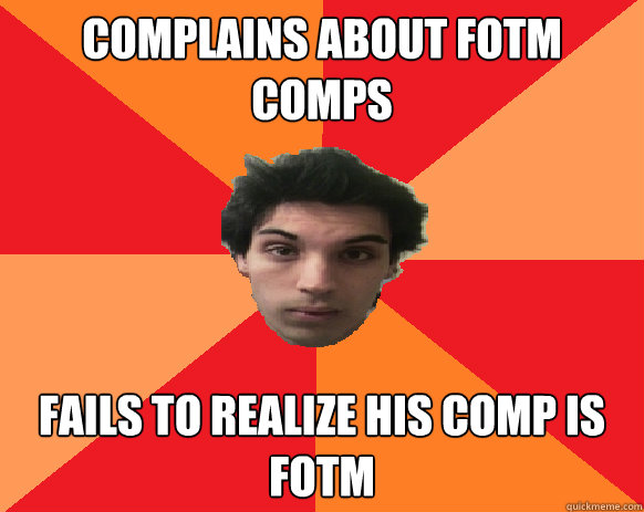 Complains about fotm comps fails to realize his comp is fotm  Idiot WoW player