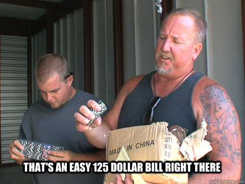 That's an easy 125 dollar bill right there  auction hunter