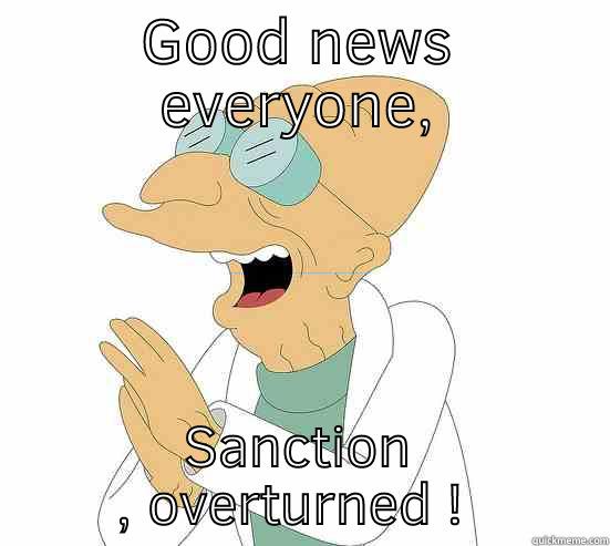GOOD NEWS EVERYONE, SANCTION , OVERTURNED !  Futurama Farnsworth