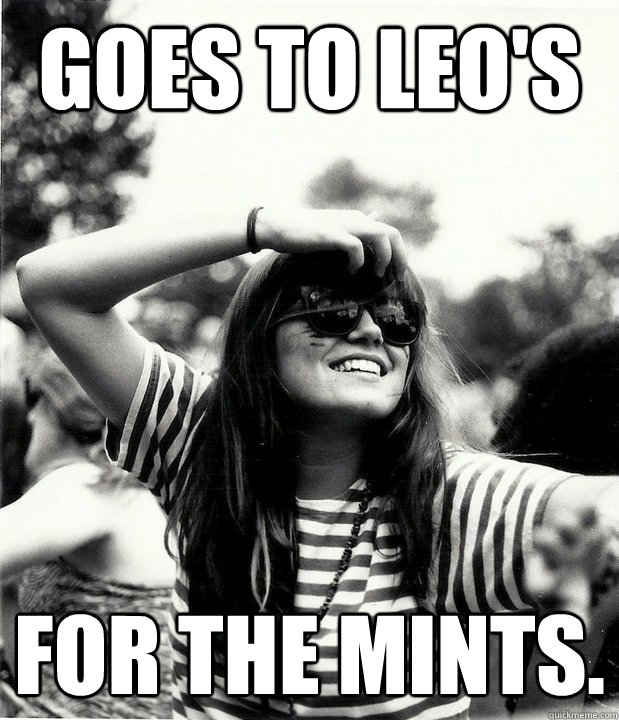 goes to leo's for the mints.  Georgetown Hipster