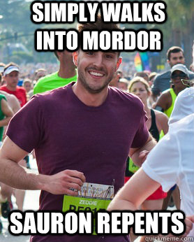 Simply walks into Mordor Sauron repents  Ridiculously photogenic guy