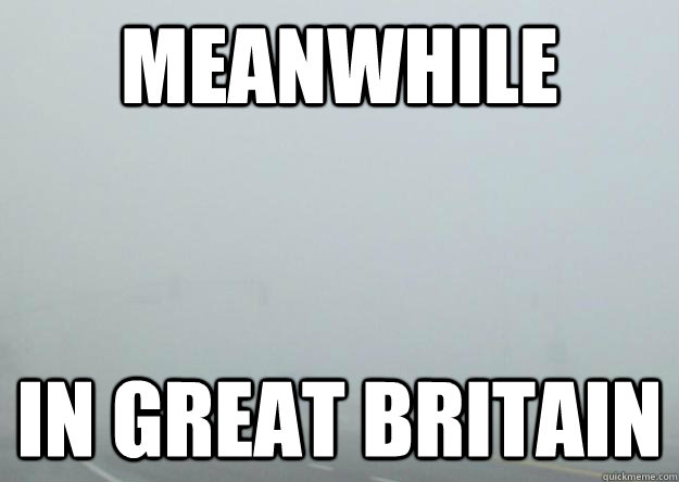 Meanwhile  in great britain  Meanwhile in Great Britain