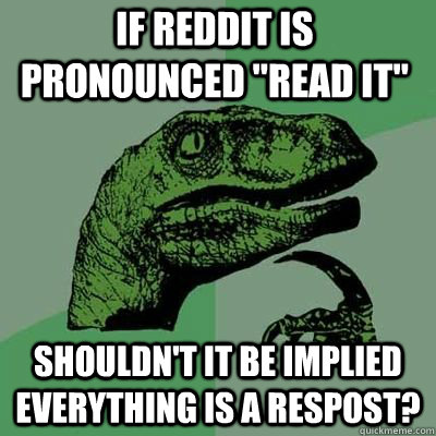If reddit is pronounced 