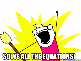 SOLVE ALL THE EQUATIONS!  All The Things