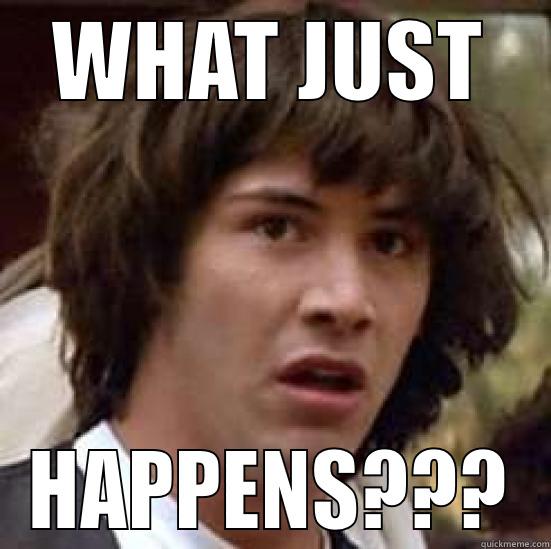 WHAT JUST HAPPENS??? conspiracy keanu
