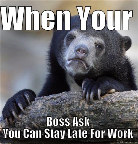 Can You Stay Late For Work - WHEN YOUR  BOSS ASK YOU CAN STAY LATE FOR WORK Confession Bear