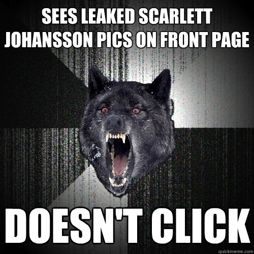 Sees Leaked Scarlett Johansson Pics On Front Page Doesn't Click  Insanity Wolf