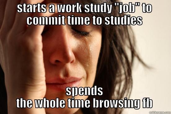 STARTS A WORK STUDY 