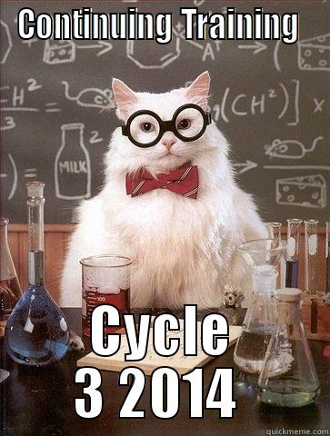 CONTINUING TRAINING  CYCLE 3 2014  Chemistry Cat