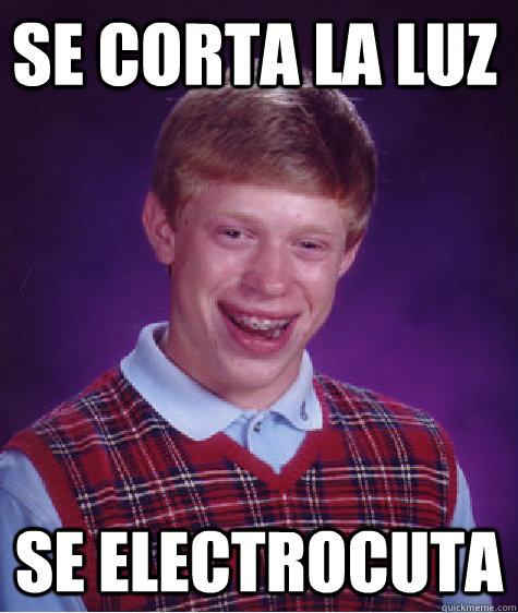 Se corta la luz se electrocuta  Bad Luck Brian