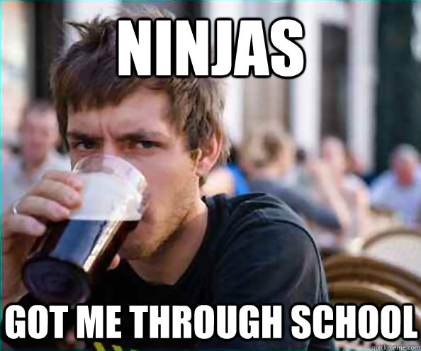 Ninjas got me through school  Virgin College Senior