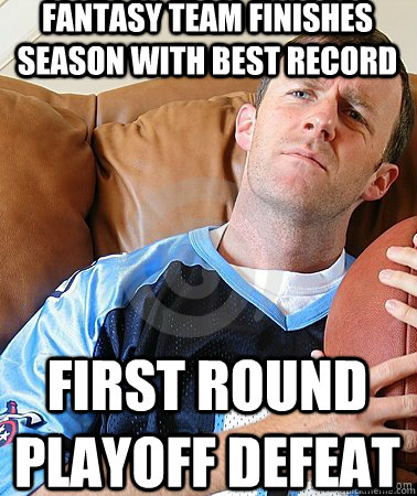 fantasy team finishes season with best record first round playoff defeat  Fantasy Football Guy