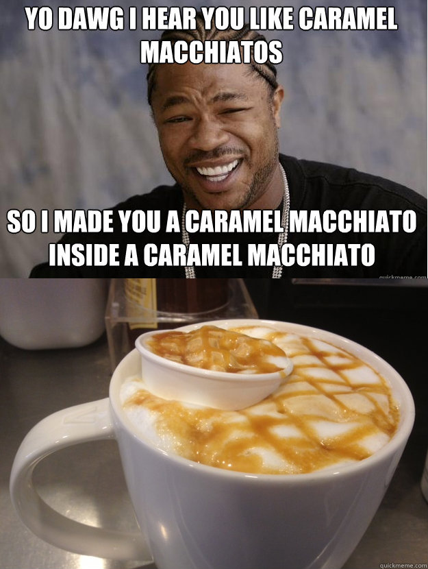  Caramel Macchiato quickmeme