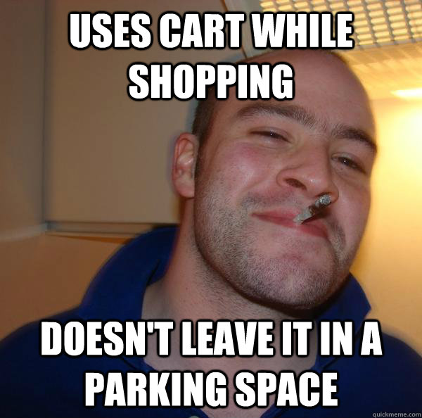 uses cart while shopping Doesn't leave it in a parking space - uses cart while shopping Doesn't leave it in a parking space  Misc