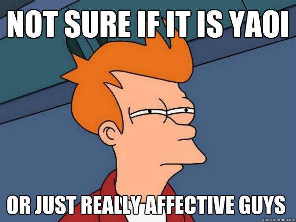 Not sure if it is yaoi or just really affective guys  Futurama Fry