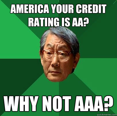 America your credit rating is aa? Why not AAA?  High Expectations Asian Father