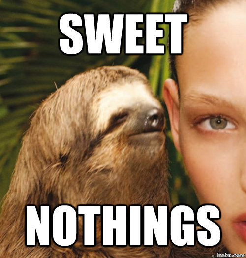Sweet 
 Nothings  rape sloth