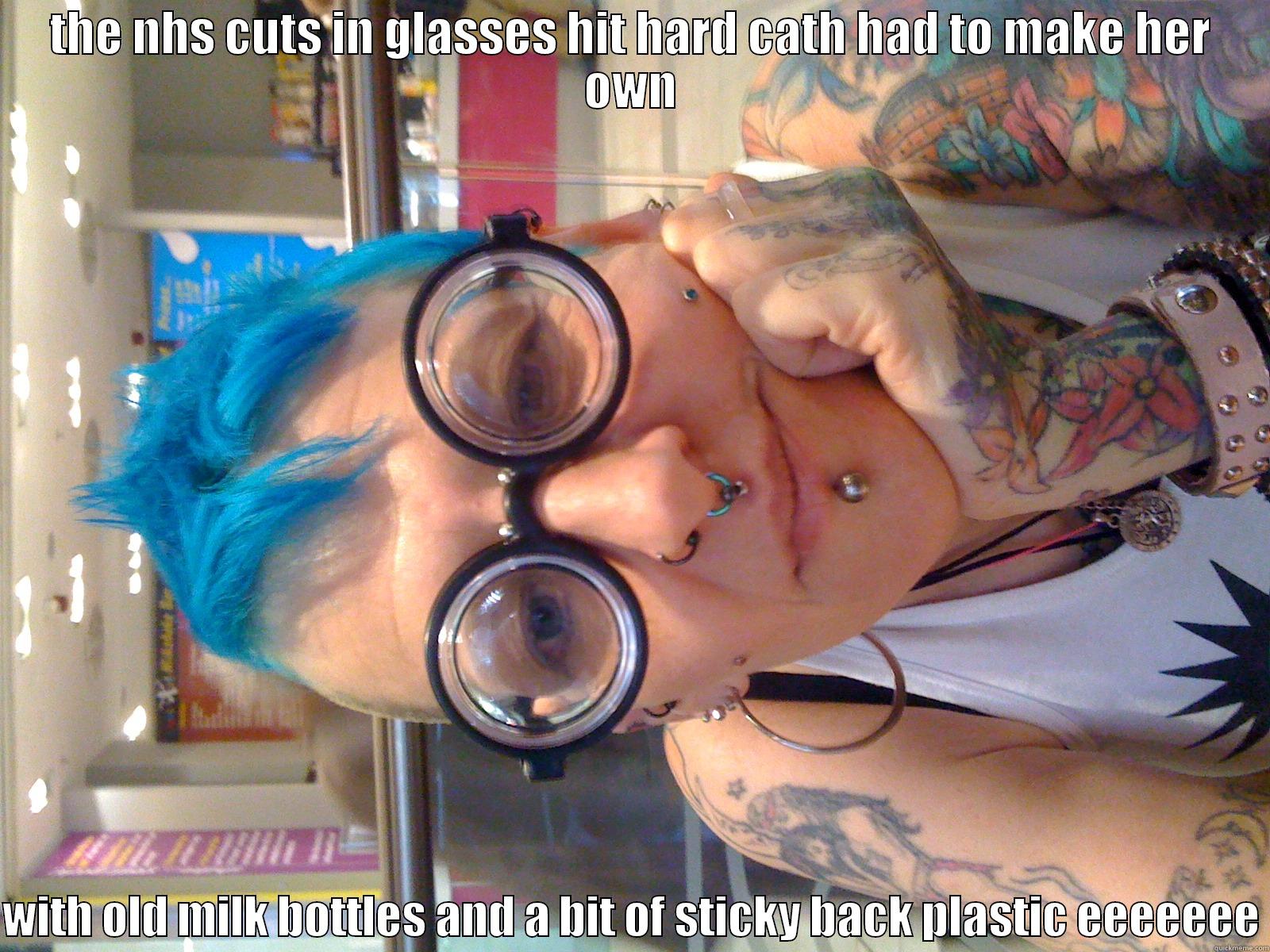 THE NHS CUTS IN GLASSES HIT HARD CATH HAD TO MAKE HER OWN  WITH OLD MILK BOTTLES AND A BIT OF STICKY BACK PLASTIC EEEEEEE Misc