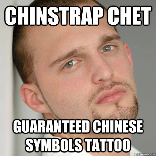 chinstrap chet Guaranteed Chinese symbols tattoo   