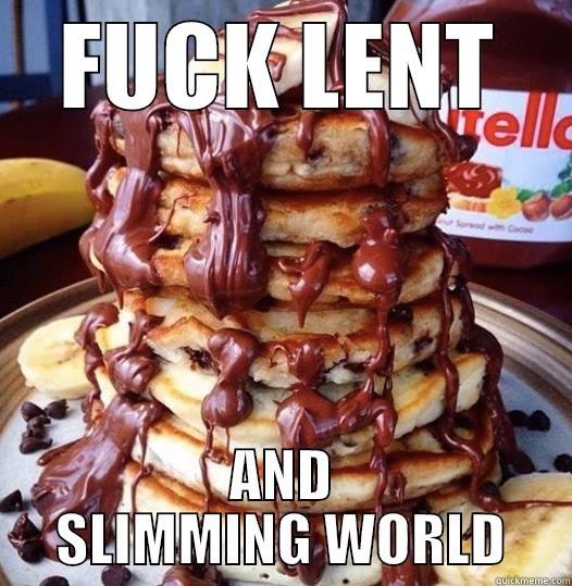 FUCK LENT AND SLIMMING WORLD Misc