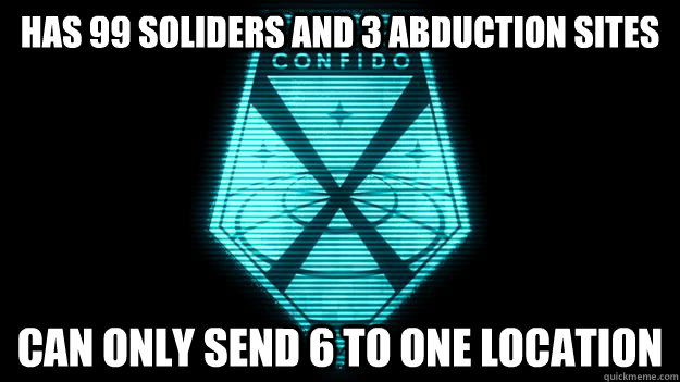 Has 99 soliders and 3 abduction sites can only send 6 to one location - Has 99 soliders and 3 abduction sites can only send 6 to one location  Misc
