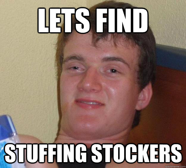 lets find stuffing stockers  10 Guy
