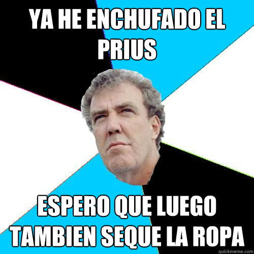 ya HE enchufado el prius espero que luego tambien seque la ropa  Practical Jeremy Clarkson