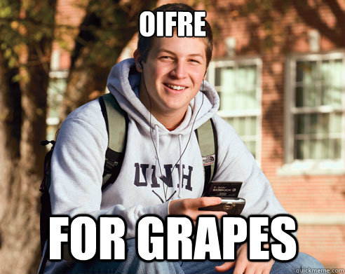 oifre for grapes  College freshmen