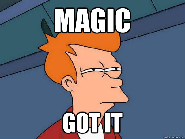 Magic Got it  Futurama Fry