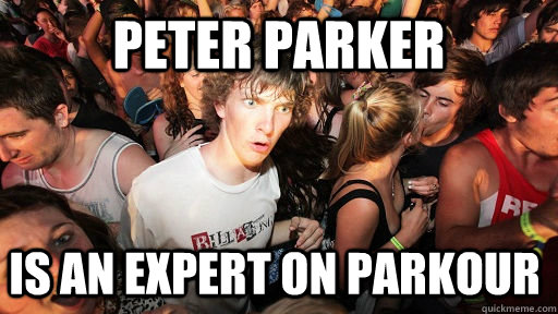 Peter Parker Is an expert on parkour  Sudden Clarity Clarence