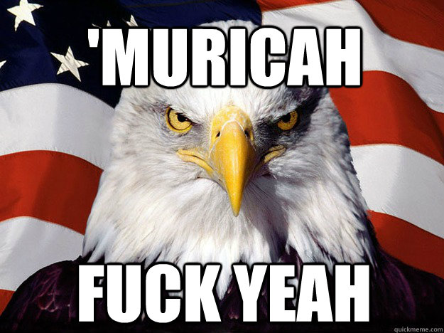 'Muricah Fuck Yeah  Patriotic Eagle