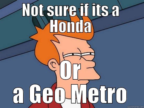 NOT SURE IF ITS A HONDA OR A GEO METRO Futurama Fry
