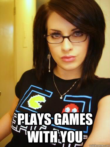  Plays games with you  Cool Chick Carol