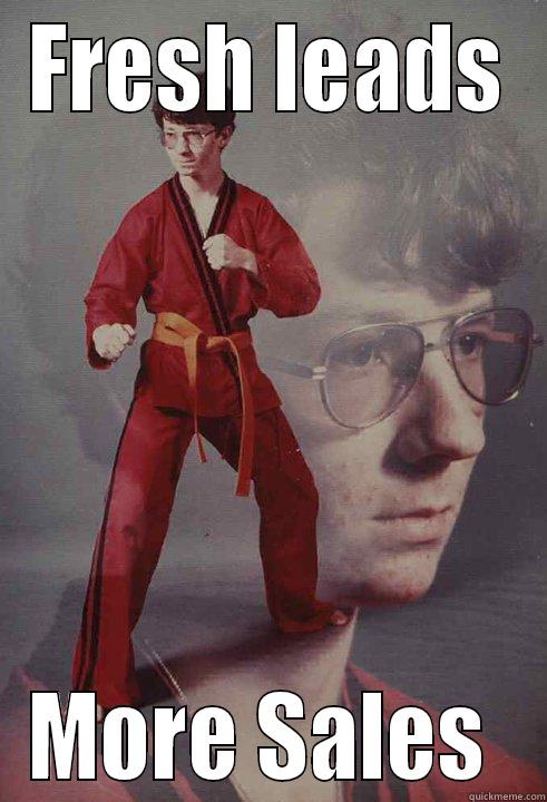 FRESH LEADS MORE SALES  Karate Kyle