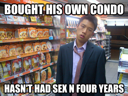 bought his own condo hasn't had sex n four years  Disenchanted Young Professional