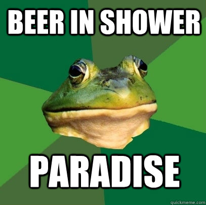 beer in shower paradise  Foul Bachelor Frog