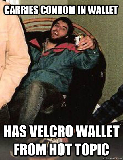 Carries condom in wallet Has velcro wallet from hot topic - Carries condom in wallet Has velcro wallet from hot topic  community college chaz