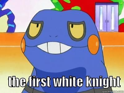     THE FIRST WHITE KNIGHT Misc