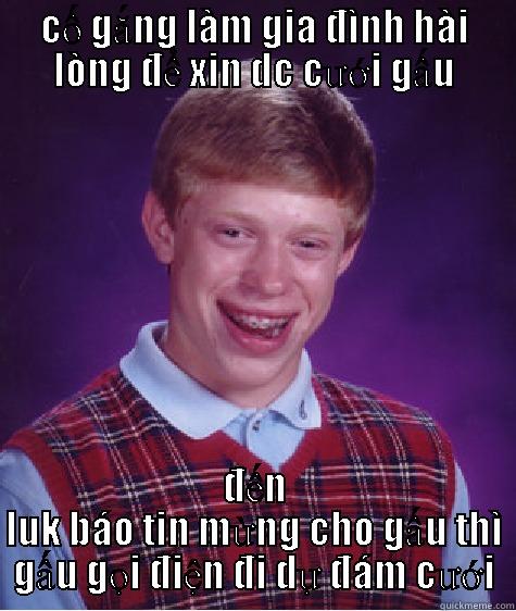 CỐ GẮNG LÀM GIA ĐÌNH HÀI LÒNG ĐỂ XIN DC CƯỚI GẤU ĐẾN LUK BÁO TIN MỪNG CHO GẤU THÌ GẤU GỌI ĐIỆN ĐI DỰ ĐÁM CƯỚI Bad Luck Brian