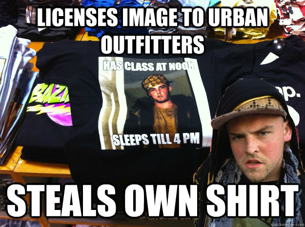 licenses image to urban outfitters steals own shirt - licenses image to urban outfitters steals own shirt  Scumbag Outfitters